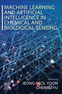 bokomslag Machine Learning and Artificial Intelligence in Chemical and Biological Sensing