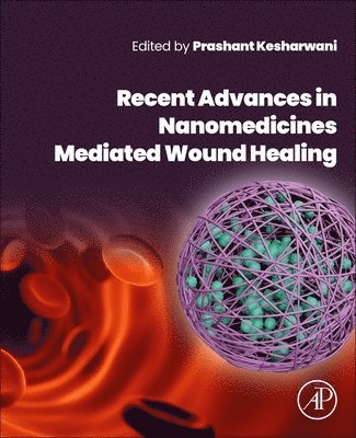 bokomslag Recent Advances in Nanomedicines Mediated Wound Healing