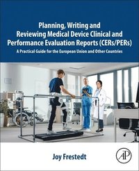 bokomslag Planning, Writing and Reviewing Medical Device Clinical and Performance Evaluation Reports (CERs/PERs)