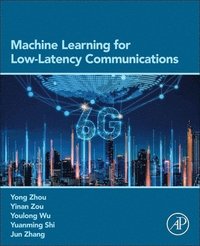 bokomslag Machine Learning for Low-Latency Communications