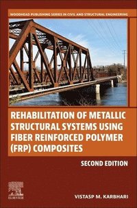 bokomslag Rehabilitation of Metallic Structural Systems Using Fiber Reinforced Polymer (FRP) Composites