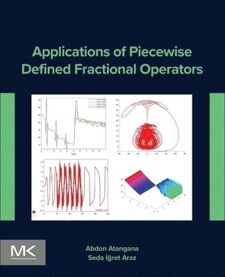Abdon Atangana, Seda İğret Araz - Applications of Piecewise Defined Fractional Operators, Häftad