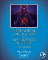 Shaun D. Gregory, Andrew F. Stephens, Silver Heinsar, Jutta Arens, John F. Fraser, Shaun D Gregory, Andrew F Stephens, John F Fraser - Mechanical Circulatory and Respiratory Support, Inbunden
