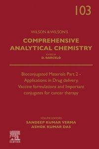 bokomslag Bioconjugated Materials Part 2 - Applications in Drug delivery, Vaccine formulations and Important conjugates for cancer therapy