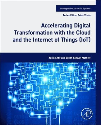 bokomslag Accelerating Digital Transformation with the Cloud and the Internet of Things (IoT)