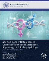 Jane Reckelhoff, Licy L. Yanes Cardozo, Noha Shawky - Sex and Gender Differences in Cardiovascular-Renal-Metabolic Physiology and Pathophysiology, Inbunden
