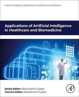 bokomslag Applications of Artificial Intelligence in Healthcare and Biomedicine