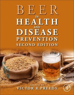 Victor R. Preedy - Beer in Health and Disease Prevention, Inbunden