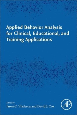 bokomslag Applied Behavior Analysis for Clinical, Educational, and Training Applications