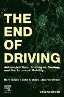 Bern Grush, John Niles, Andrew Miller - The End of Driving, Häftad