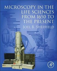 bokomslag Microscopy in the Life Sciences from 1650 to the Present