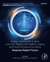 Patricia Ordonez de Pablos, Patricia Ordonez De Pablos - Digital Healthcare in Asia and Gulf Region for Healthy Aging and More Inclusive Societies, Häftad