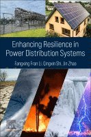 Fangxing Fran Li, Qingxin Shi, Jin Zhao - Enhancing Resilience in Power Distribution Systems, Häftad