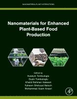 Huseyin Tombuloglu, Guzin Tombuloglu, Khalid Rehman Hakeem, Faheem Shehzad Baloch, Mohammad Azam Ansari - Nanomaterials for Enhanced Plant-Based Food Production, Häftad