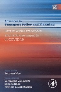 bokomslag Part 2: Wider Transport and Land Use Impacts of COVID-19