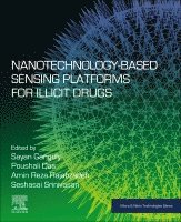 Ganguly,Saya, Sayan Ganguly, Poushali Das, Amin Reza Rajabzadeh, Seshasai Srinivasan - Nanotechnology-Based Sensing Platforms for Illicit Drugs, Häftad