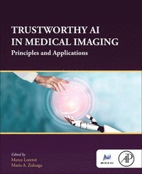 bokomslag Trustworthy AI in Medical Imaging