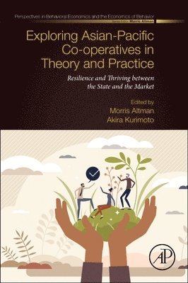 Morris Altman, Akira Kurimoto - Exploring Asian-Pacific Co-operatives in Theory and Practice, Häftad