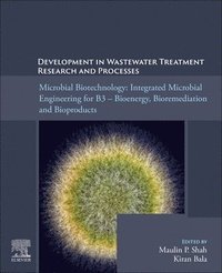 bokomslag Microbial Biotechnology: Integrated Microbial Engineering for B3 - Bioenergy, Bioremediation, and Bioproducts