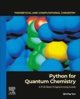 bokomslag Python for Quantum Chemistry:A Full Stack Programming Guide