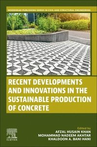 bokomslag Recent Developments and Innovations in the Sustainable Production of Concrete