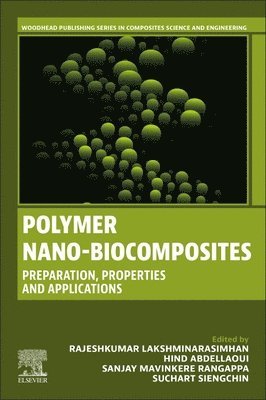 Lakshminarasimhan Rajeshkumar, Hind Abdellaoui, Sanjay Mavinkere Rangappa, Suchart Siengchin - Polymer Nano-Biocomposites, Häftad