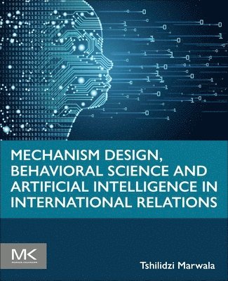 Mechanism Design, Behavioral Science and Artificial Intelligence in International Relations 1