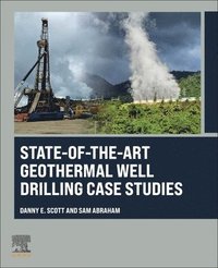 bokomslag State-of-the-Art Geothermal Well Drilling Case Studies