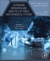 D. Jude Hemanth, P Mary Jeyanthi - Leveraging Metaverse and Analytics of Things (AoT) in Medical Systems, Häftad