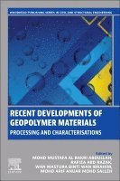 Mohd Mustafa Al Bakri Abdullah, Rafiza Binti Abd Razak, Wan Mastura Binti Wan Ibrahim, Mohd Arif Anuar Mohd Salleh - Recent Developments of Geopolymer Materials, Häftad