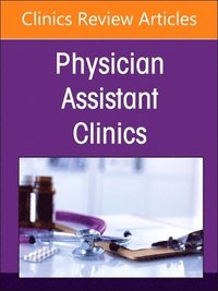 bokomslag Advances in Patient Education: An Integrated Approach, An Issue of Physician Assistant Clinics