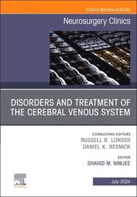 bokomslag Disorders and Treatment of the Cerebral Venous System, An Issue of Neurosurgery