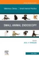 Elsevier Clinics, Boel Fransson - Small Animal Endoscopy, An Issue of Veterinary Clinics of North America: Small Animal Practice, Inbunden