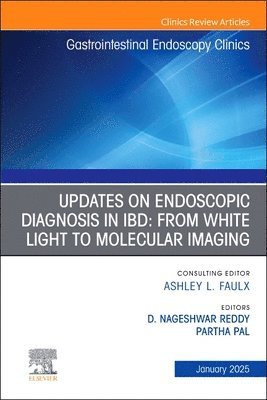 bokomslag Updates on Endoscopic Diagnosis in IBD: from White Light to Molecular Imaging, An Issue of Gastrointestinal Endoscopy Clinics