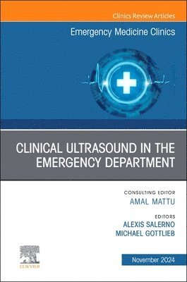 bokomslag Clinical Ultrasound in the Emergency Department, An Issue of Emergency Medicine Clinics of North America