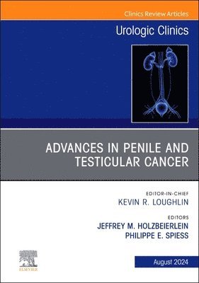 bokomslag Advances in Penile and Testicular Cancer, An Issue of Urologic Clinics of North America