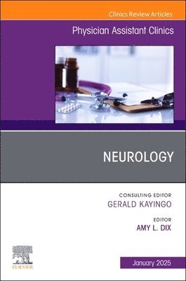 bokomslag Neurology, An Issue of Physician Assistant Clinics