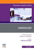 bokomslag Cardiology, An Issue of Physician Assistant Clinics