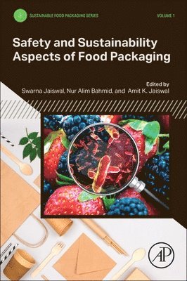 Swarna Jaiswal, Nur Alim Bahmid, Amit K. Jaiswal - Safety and Sustainability Aspects of Food  Packaging, Häftad