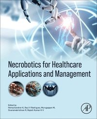 bokomslag Necrobotics for Healthcare Applications and  Management