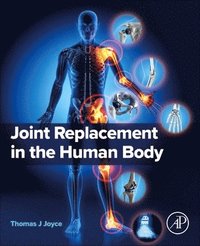 bokomslag Joint Replacement in the Human Body