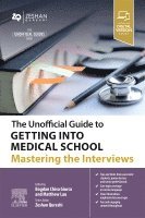 Bogdan Chiva Giurca, Matthew Lau - The Unofficial Guide to Getting Into Medical School: Mastering the Interviews, Häftad