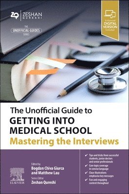 bokomslag The Unofficial Guide to Getting Into Medical School: Mastering the Interviews