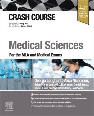 Georga Longhurst, Alisa Nicholson, Brian Wang, Joana G.C. Rodrigues, Daniel Sescu, Jack Plume, Suraiya Chowdhury, Jo Cooper, Philip Xiu - Crash Course Medical Sciences, Häftad