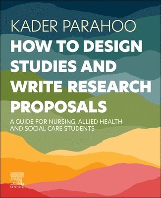 How to Design Studies and Write Research Proposals 1