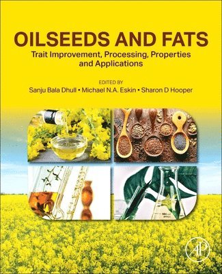 Sanju Bala Dhull, Michael N.A. Eskin, Sharon D. Hooper - Oilseeds and Fats, Häftad