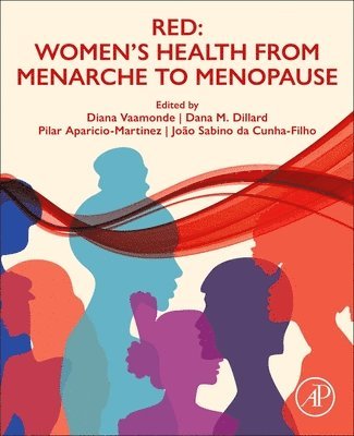 Diana Vaamonde, Dana M. Dillard, Pilar Aparicio-Martinez, Jo�o Sabino da Cunha Filho - RED: Women's Health From Menarche to Menopause, Häftad