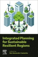 Castanho,Rui Alexandr, Rui Alexandre Castanho - Integrated Planning for Sustainable Resilient Regions, Häftad