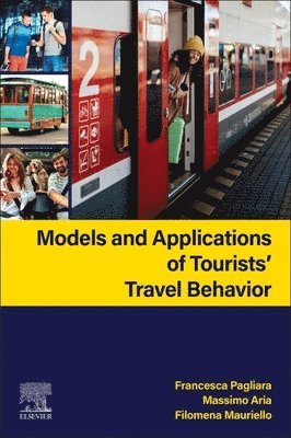 bokomslag Models and Applications of Tourists' Travel Behavior