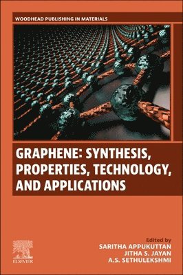 Saritha Appukuttan, Jitha S. Jayan, Sethulekshmi A. S. - Graphene: Synthesis, Properties, Technology and Applications, Häftad